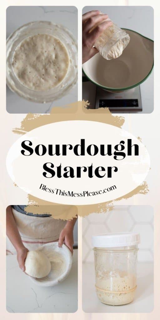 pin and the text reads "sourdough starter" with a collage of four photos, one of a top view of the mason jar with starter looking down - with a collage of 4 pictures of beautiful bread making and starter in a mason jar!