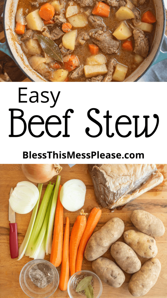 pin that reads "easy beef stew" and two photos view from above on both - the bottom has all the stew ingredients and the top image has the stew cooked in a red dutch oven