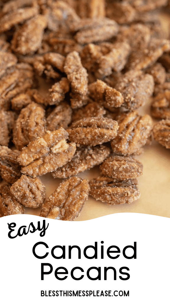 pin that reads "easy candied pecans" with two images of the sugary pecans on parchment