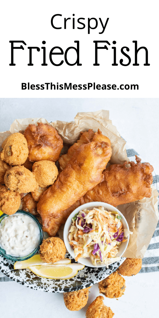 pin that reads "crispy fried fish" and an image of beautifully beer battered fish filets with tartar hush puppies and coleslaw in a bowl