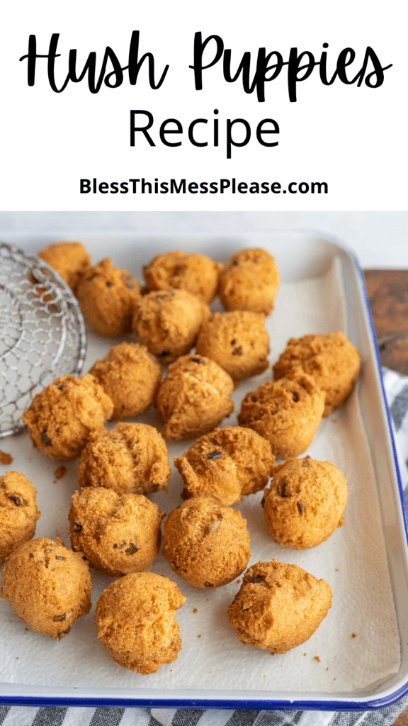 pin that reads "hush puppies recipe" with round fried hush puppies on a baking dish