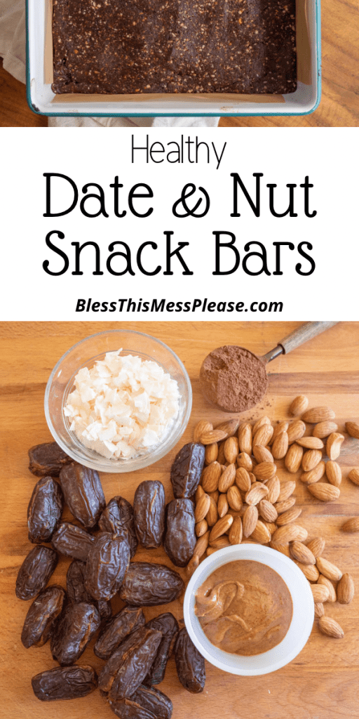 pin that reads "healthy date & nut snack bars" with an image of the ingredients and one baking dish with some of the processed mixture tamped over parchment