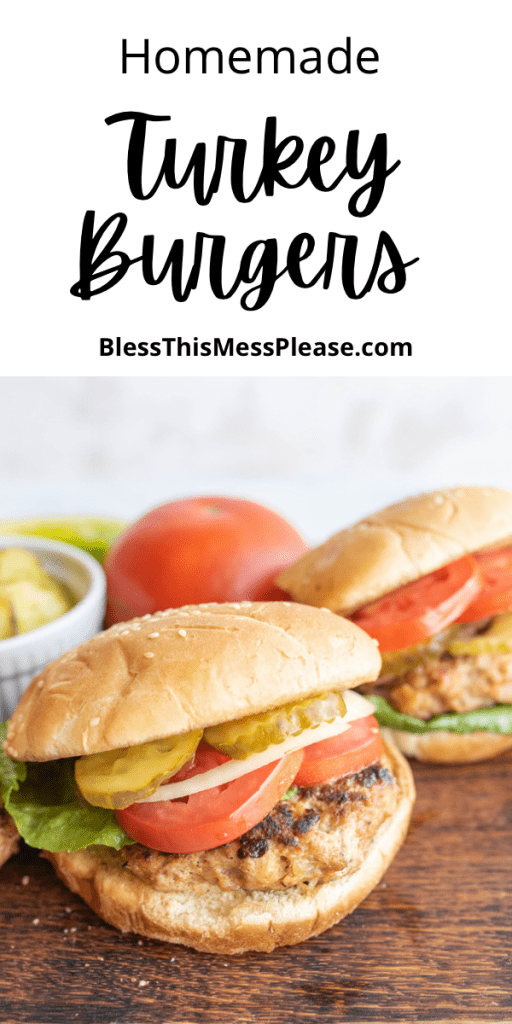 pin text reads "homemade turkey burgers" with a photo of perfectly stacked turkey burgers fully assembled on a wooden chopping block