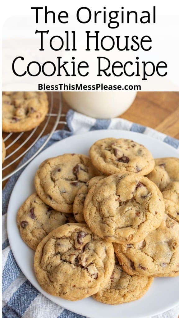 pin that says "toll house cookie recipe" with cookies on a plate and a bag of chocolate chips
