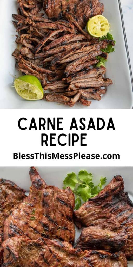 pin that reads "carne asada recipe" with photos of the cooked steak with garnish and lime on a white dish