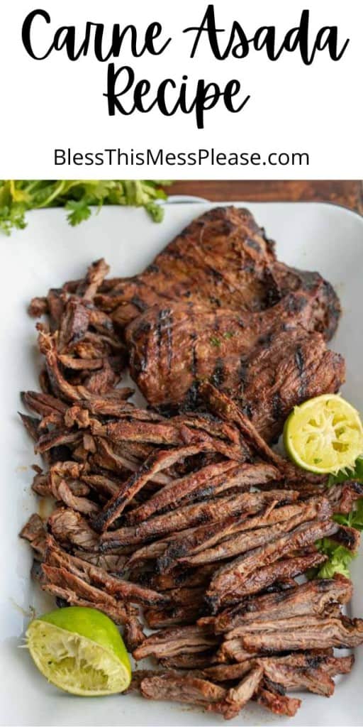 pin that reads "carne asada recipe" with photos of the cooked steak with garnish and lime on a white dish