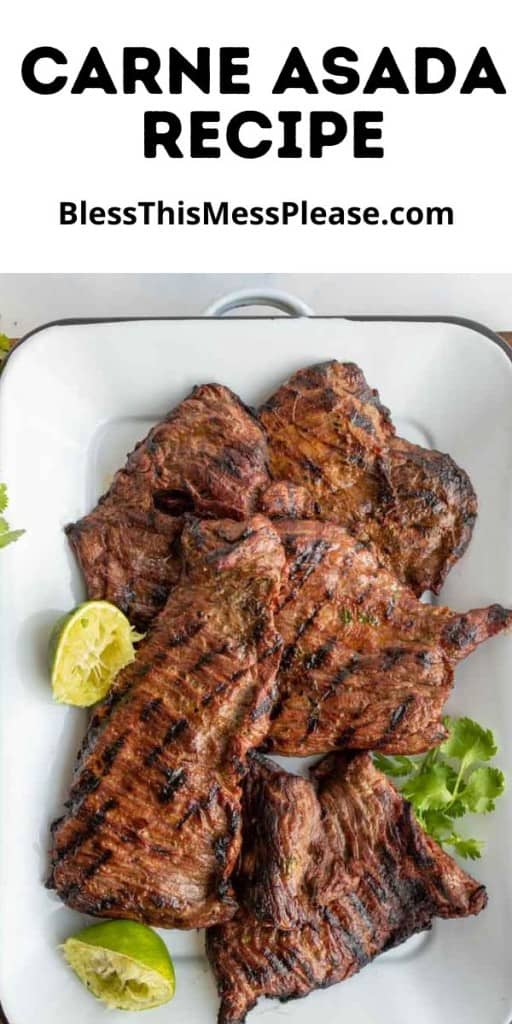 pin that reads "carne asada recipe" with photos of the cooked steak with garnish and lime on a white dish