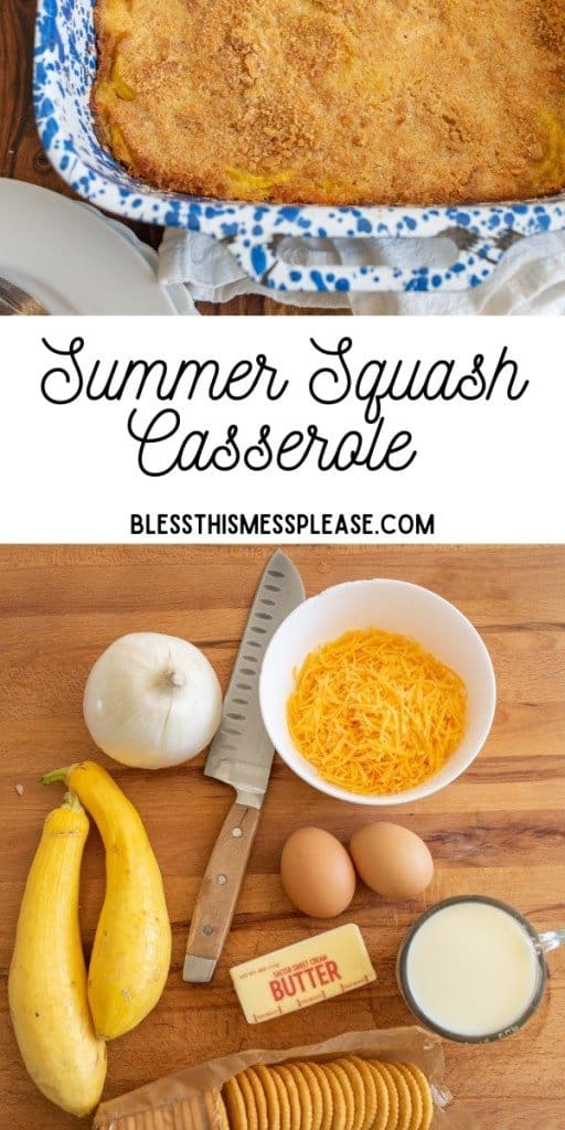 pin that reads "squash casserole" with photos of a blue speckled baking dish and slices of yellow summer squash in a cheesy casserole