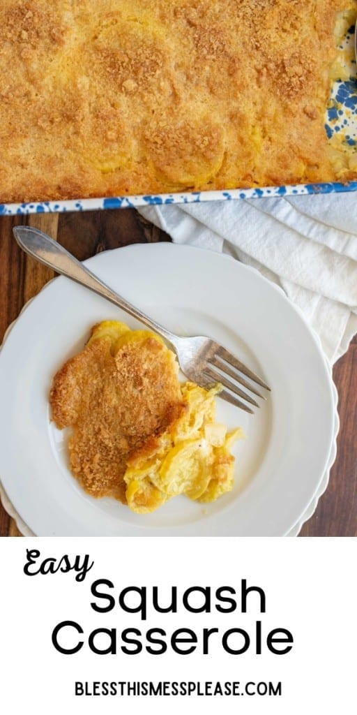 pin that reads "squash casserole" with photos of a blue speckled baking dish and slices of yellow summer squash in a cheesy casserole