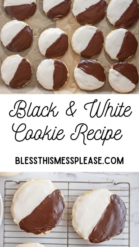 pin that reads "black and white cookie recipe" with two photos showing large round cookies dipped half chocolate and half white icing