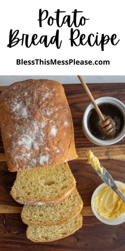 pin that reads "potato bread" with fluffy potato bread loafs and slices next to butter and honey for spreading