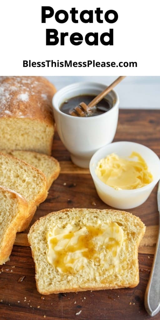 pin that reads "potato bread" with fluffy potato bread loafs and slices next to butter and honey for spreading