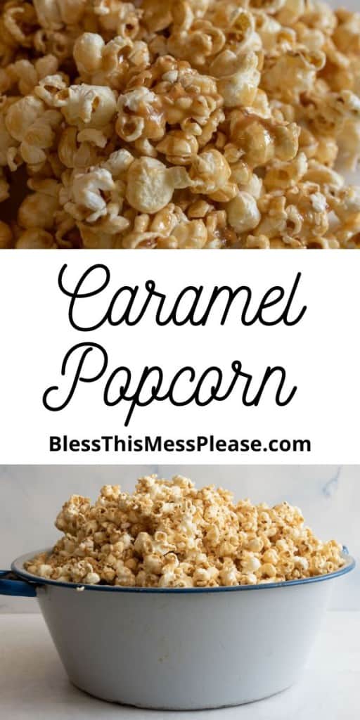 pin that reads "caramel popcorn" with an image of the pop corn up close and one image of it in a white bowl