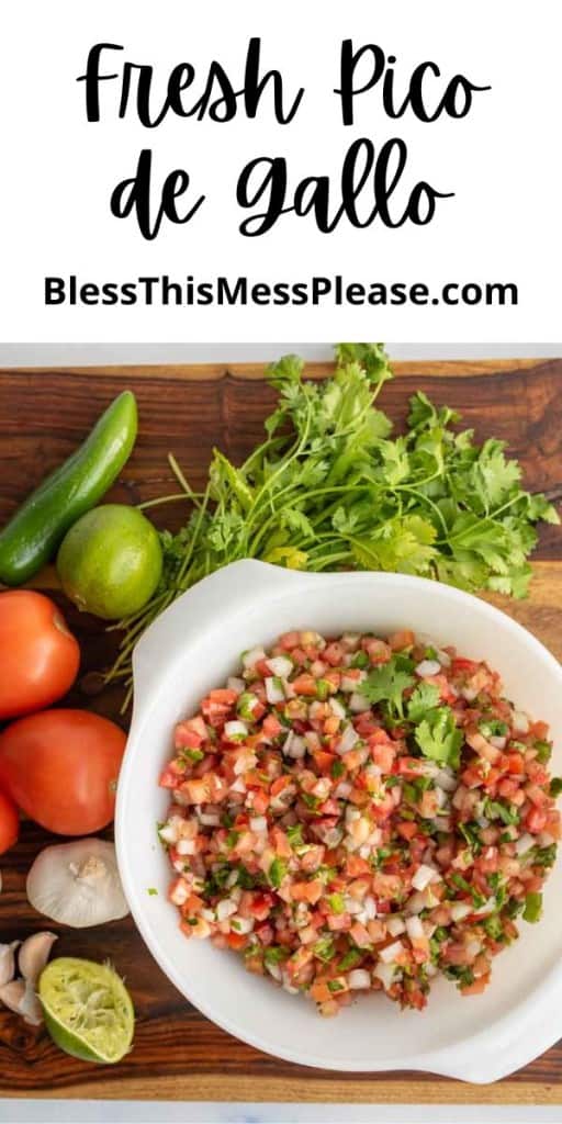 pin that reads "fresh pico de gallo" with image of the pico in a white bowl with fresh veggies and ingredients around it