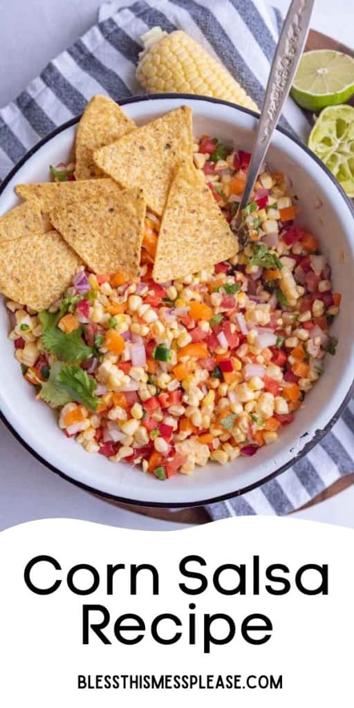 pin that reads "corn salsa recipe" with images of the salsa in a white bowl