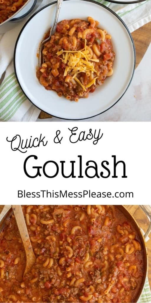 pin that reads "quick and easy Goulash" with two images of the red sauce and elbow pasta soup with ground beef