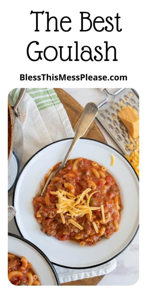 pin that reads "The Best Goulash" with two images of the red sauce and elbow pasta soup with ground beef