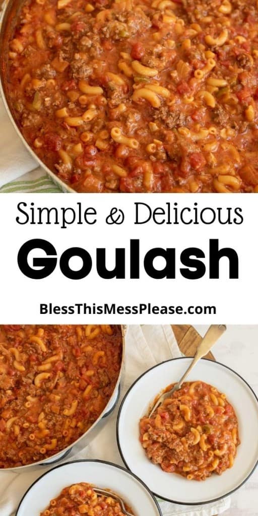 pin that reads "Simple and Delicious Goulash" with two images of the red sauce and elbow pasta soup with ground beef