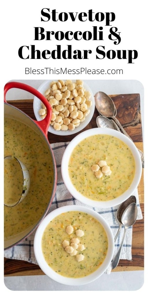 pin that reads "stovetop broccoli and Cheddar Soup" with an image of broccoli cheddar soup in two bowls and a red pot with oyster crackers on top