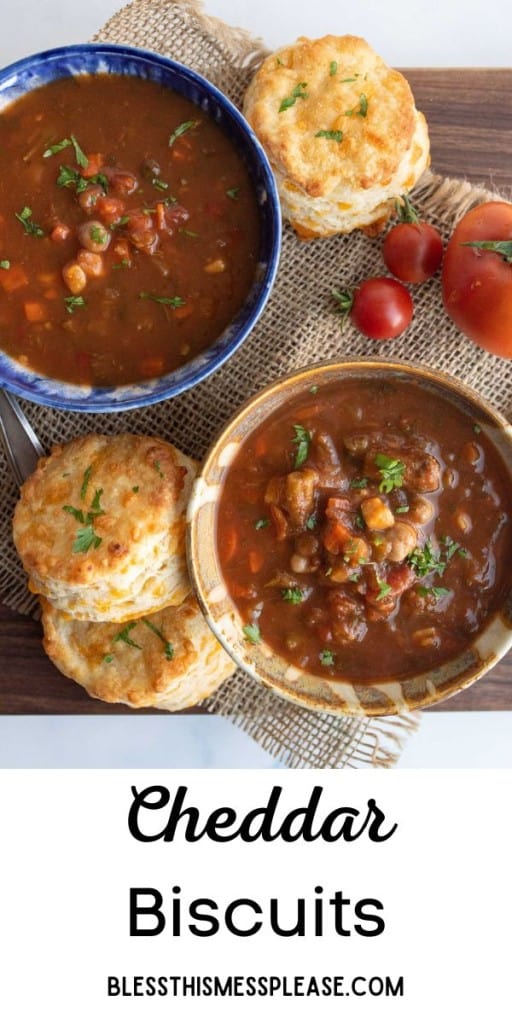 pin that reads "cheddar biscuits" with the image of two bowls of soup and biscuits on the side