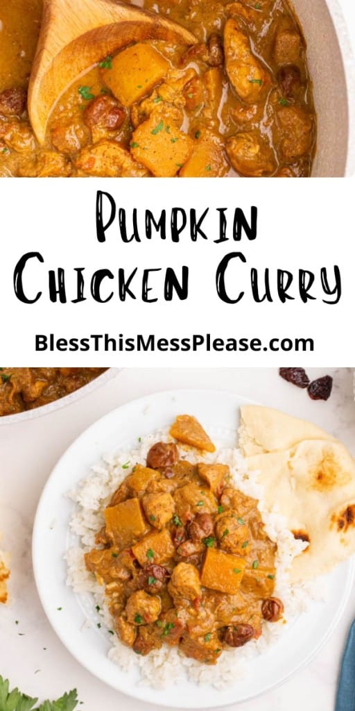 pintrest pin and the text reads "Pumpkin Chicken Curry" with photos of the curry in the pot with a spoon and also over rice on a dinner plate