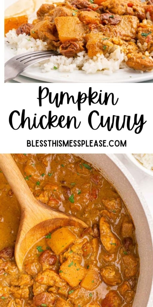 pintrest pin and the text reads "Pumpkin Chicken Curry" with photos of the curry in the pot with a spoon and also over rice on a dinner plate