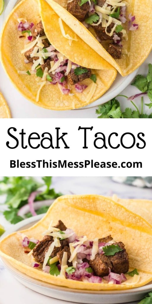 pintrest pin and the text reads "Steak Tacos" with a top view of three classic steak tacos