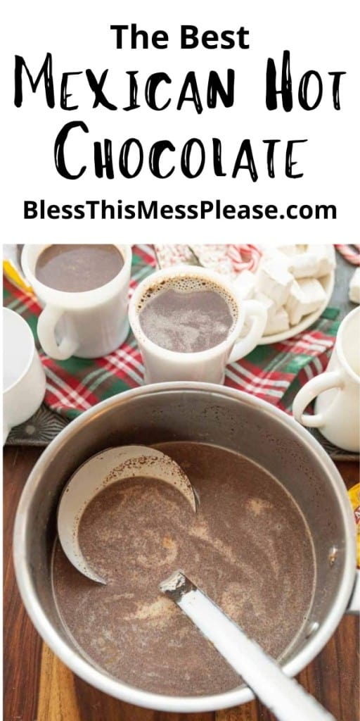 pintrest pin the text reads "the best mexican hot chocolate" with a view of the pot of coco and ladle