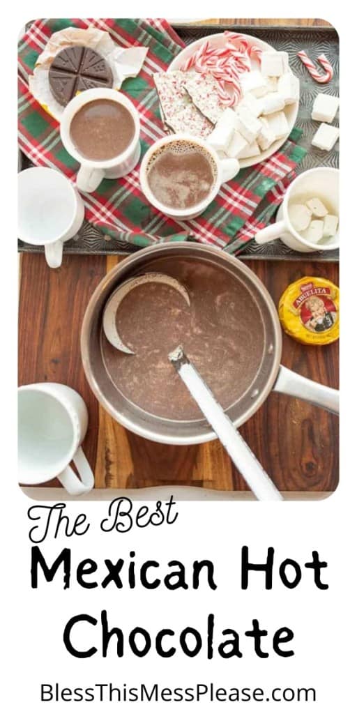 pintrest pin the text reads "the best mexican hot chocolate" with a photo of the pot of coco with a ladle and mugs, toppings and the Abulita chocolate used