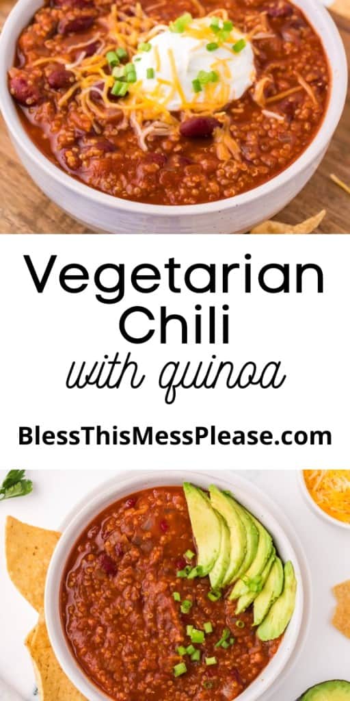pintrest pin and the text reads "vegetarian chili with quinoa" and photos of the chili in white bowls with various toppings like sour cream, cheese, green onion, and avocado