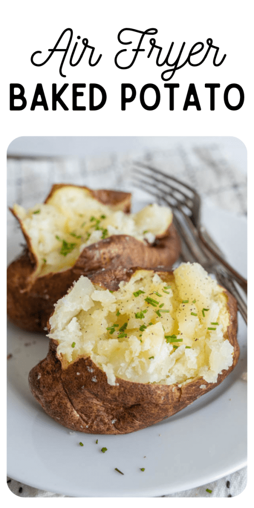 pin for air fryer baked potato with image of sliced baked potato with butter and herbs.