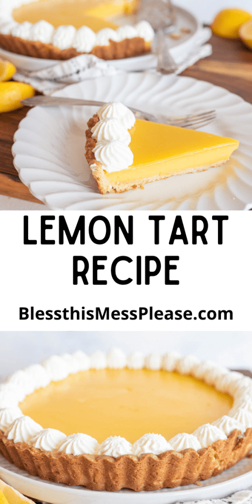 pin for a lemon tart recipe with images of a vibrant yellow pie with golden crust and white cream piped on the edge