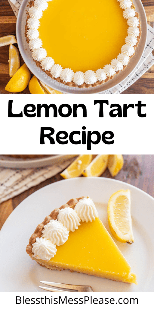 pin for a lemon tart recipe with images of a vibrant yellow pie with golden crust and white cream piped on the edge