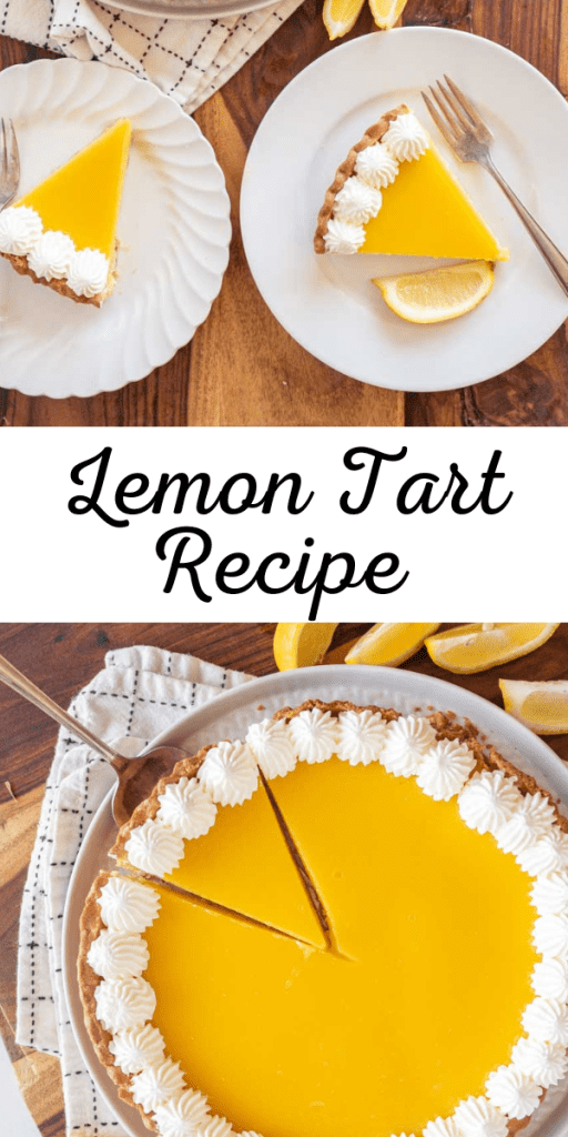 Pin for a Lemon Tart Recipe with a vibrant yellow lemon tart sliced into wedges and served on two white plates