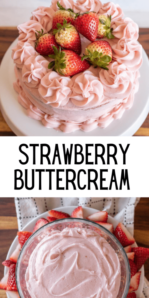 Pin for Strawberry Buttercream with images of a beautiful pink cake and the fluffy pink strawberry buttercream on top