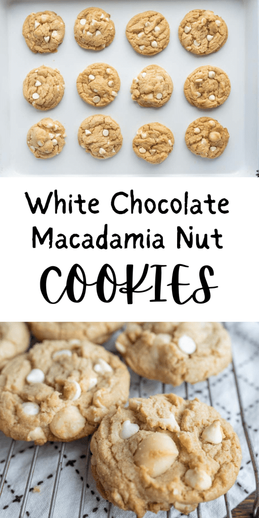 pin for white chocolate macadamia nut cookies with the golden baked cookies with white chocolate chips showing