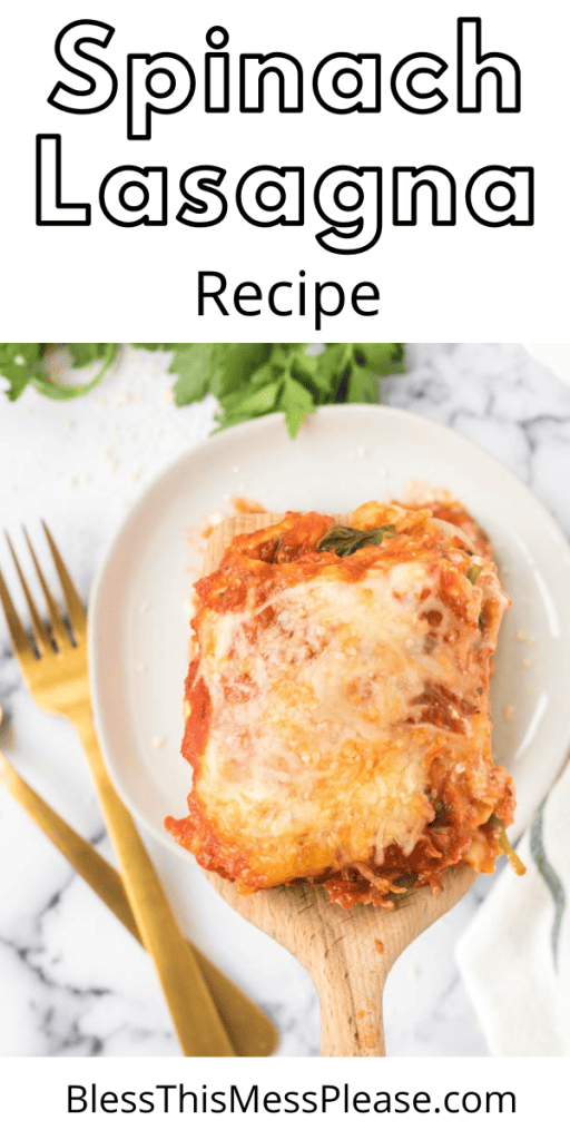 pin for spinach lasagna recipe with a square serving slice on a wooden spoon