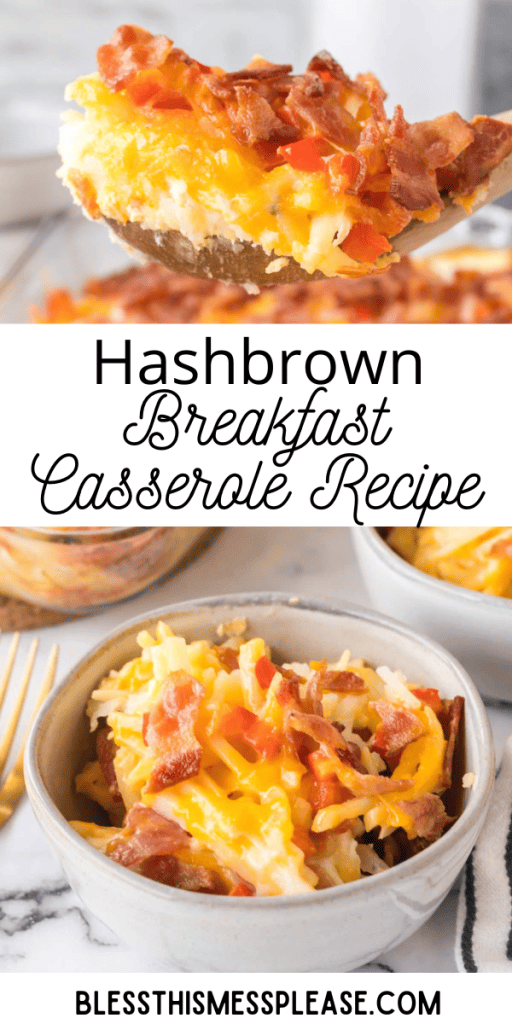 pin for hash brown breakfast casserole recipe with images of the egg, hash brown, cheesy and bacon bake