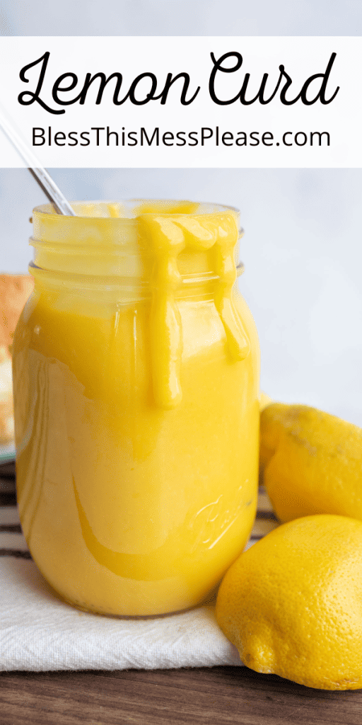 pin for lemon curd recipe with images of the bright yellow curd in a mason jar with fresh lemons