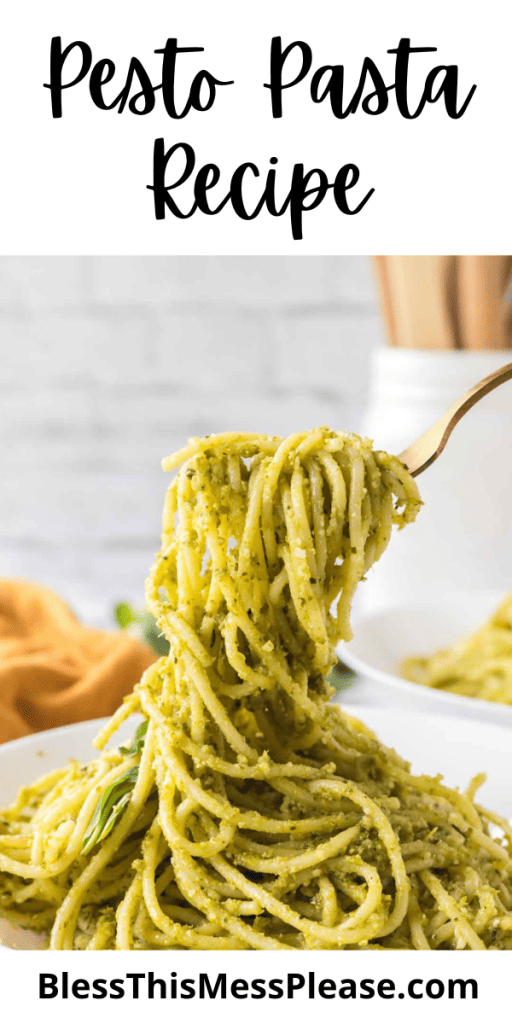 pin for pesto pasta recipe with an image of the pasta twirled on a fork
