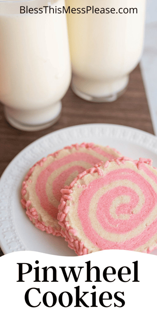 pin for pinwheel cookies with images of the swirled tan and pink cookies with pink sprinkles on the outside and milk