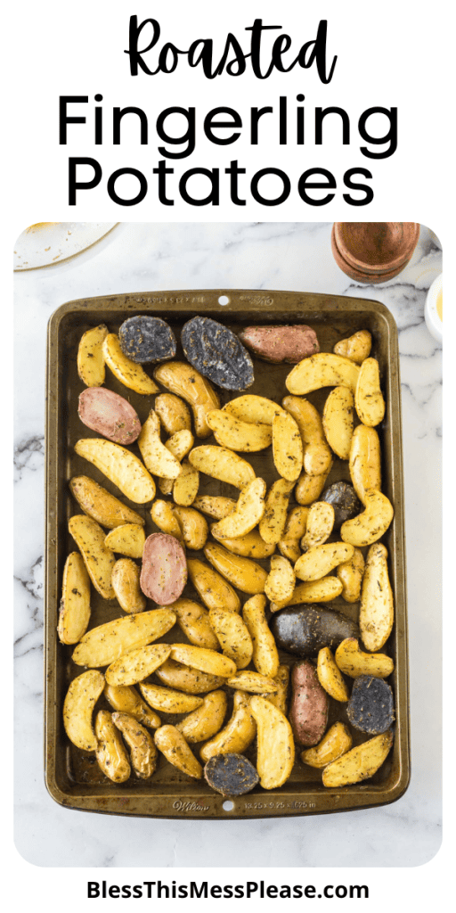 Text reads roasted fingerling potatoes and shows potatoes on a baking sheet.