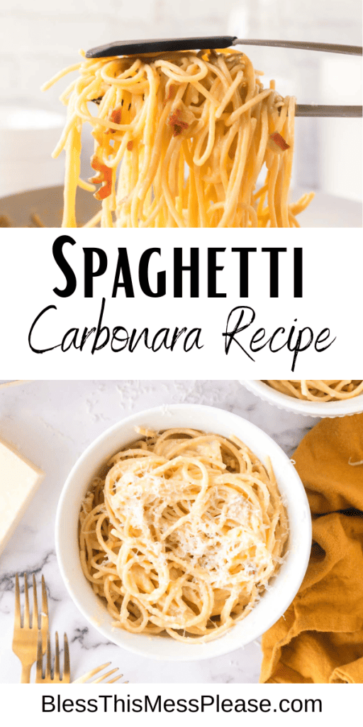 pin for spaghetti carbonara recipe with images of the spaghetti pasta and bacon in white dishes