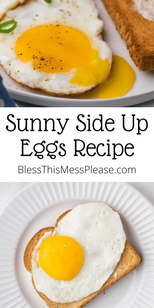 Text reads sunny side up eggs recipe and features bright, sunny eggs.