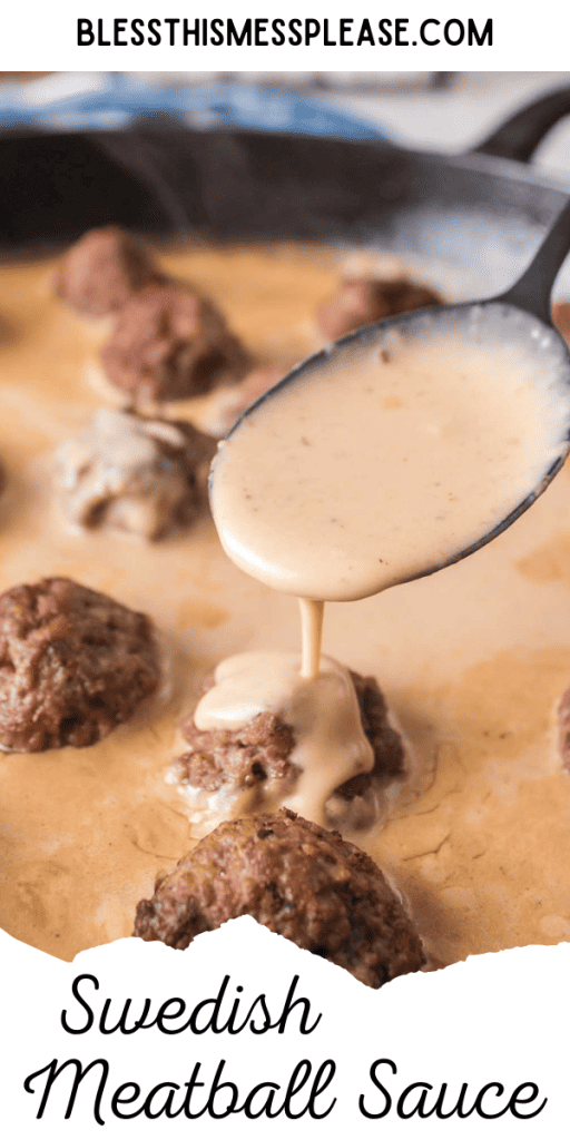 pin for swedish meatball sauce with images of the creamy sauce poured over baked meatballs