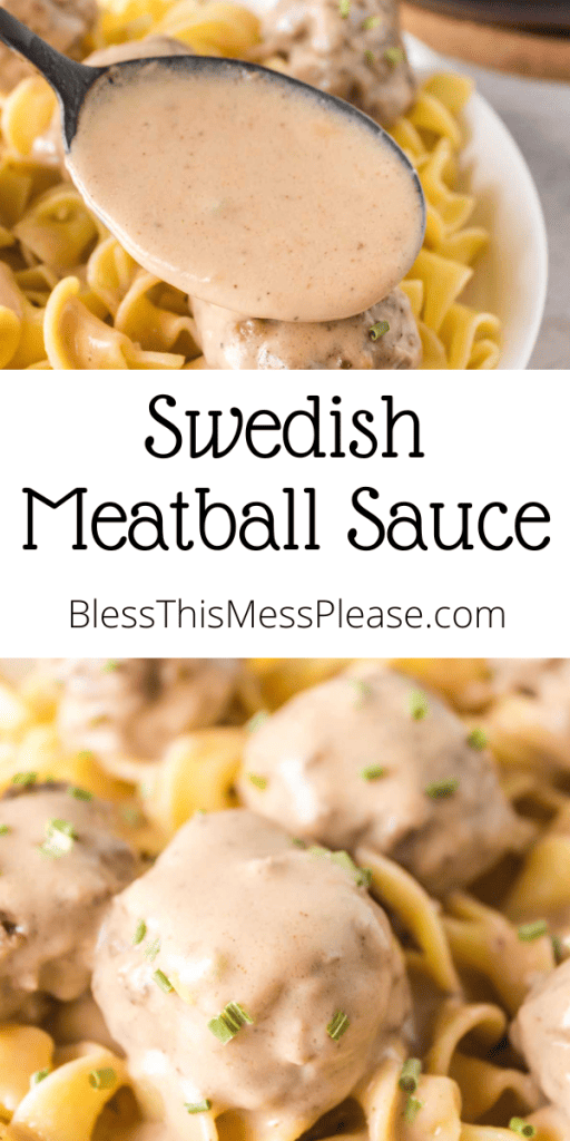 pin for swedish meatball sauce with images of the creamy sauce poured over baked meatballs and pasta