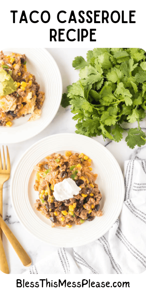 pin for taco casserole recipe with images of the casserole in baking dish and on a white plate with sour cream on top.