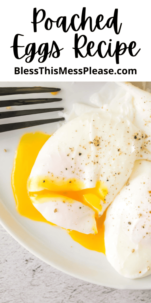 pin for poached eggs recipe with images of gooey perfectly poached egg on a plate with toast