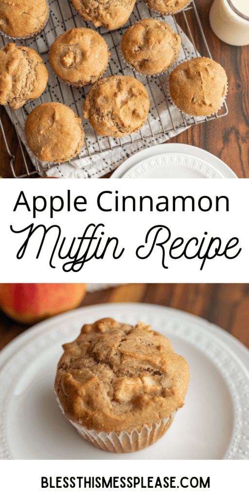 pin that reads apple cinnamon muffins recipe with muffins on a cooling rack and one up close on a white plate.
