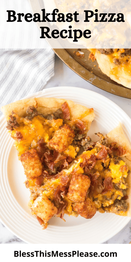 pin that reads breakfast pizza recipe with an image of breakfast pizza on a white plate